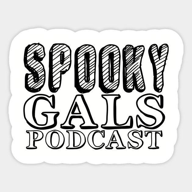 Spooky Gals Podcast logo (Black font) Sticker by Official Spooky Gals Podcast